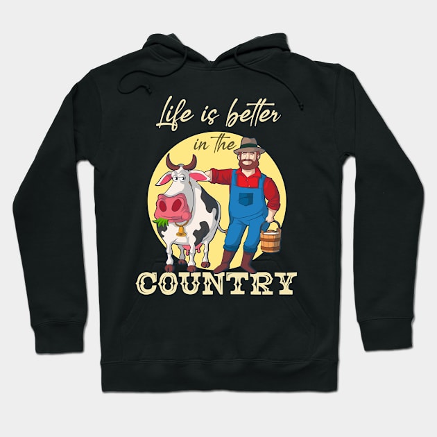 Life Is Better In Country Hoodie by biNutz